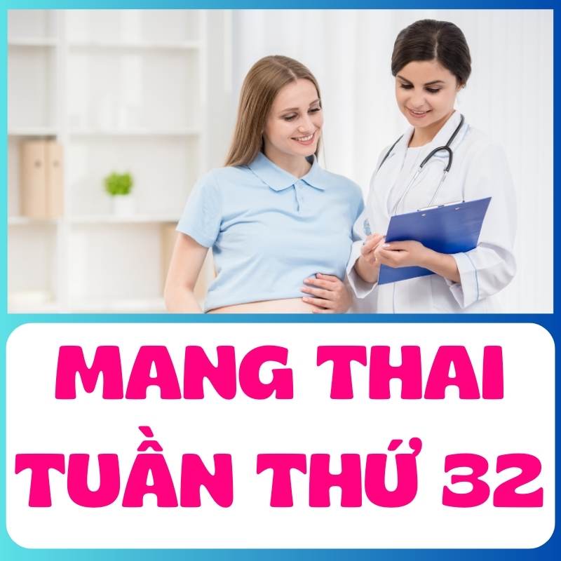 Mẹ bầu mang thai tuần thứ 32 khám thai định kỳ